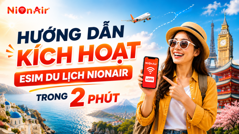 Hướng dẫn kích hoạt eSIM NIONAIR nhanh chóng, đơn giản
