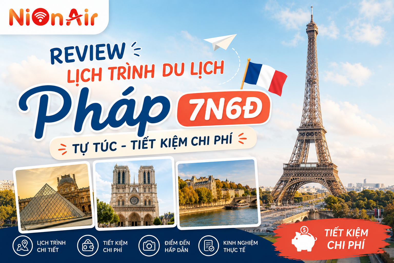 Review chi tiết lịch trình du lịch Pháp 7N6Đ tự túc - Tiết kiệm chi phí