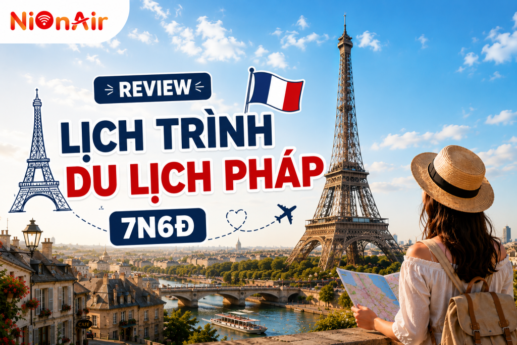 Review lịch trình du lịch Pháp 7N6Đ tự túc – Tiết kiệm chi phí