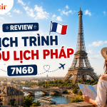 review lịch trình du lịch pháp 7n6d tự túc, tiết kiệm
